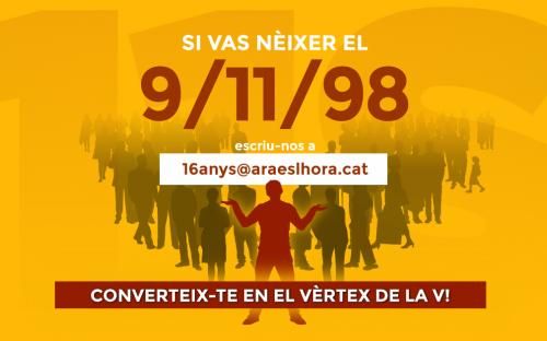 Fas 16 anys el 9N? Vine al vèrtex de la V!